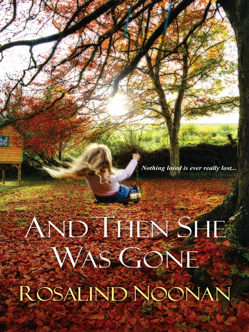 Title details for And Then She Was Gone by Rosalind Noonan - Wait list